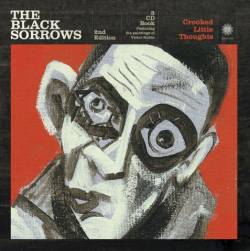 The Black Sorrows : Crooked Little Thoughts